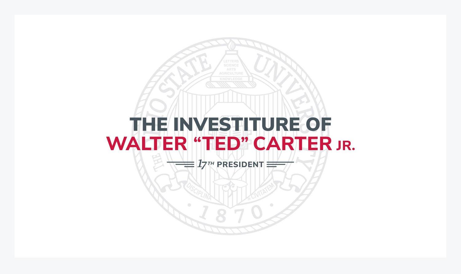 The Investiture of Walter "Ted" Carter Jr. 17th President